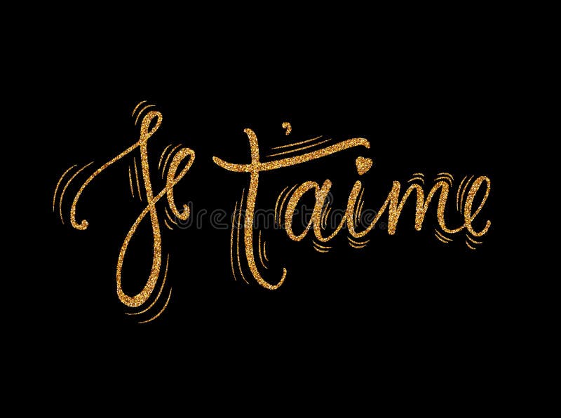 ` Je t aime Karte mit goldenem Funkelneffekt Ich liebe dich auf französisch Moderne Bürstenkalligraphie Glückliche Valentinsgruß vektor abbildung ` Je t aime Karte mit goldenem Funkelneffekt Ich liebe dich auf französisch Moderne Bürstenkalligraphie Glückliche Valentinsgruß vektor abbildung