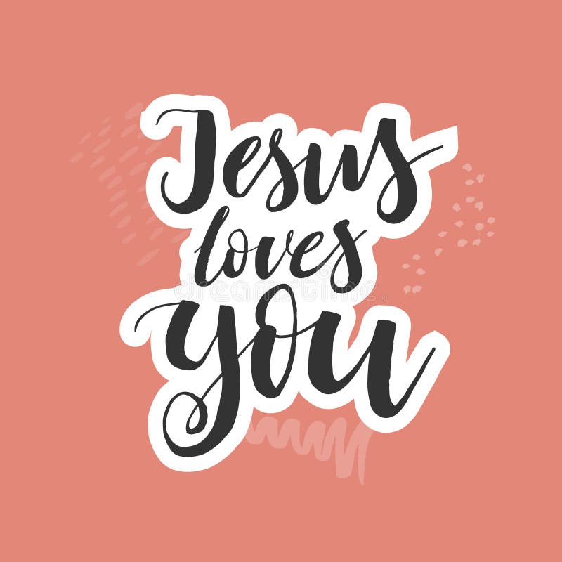 Jesus Loves You. Inspirational Quote. Design Element for Housewarming ...