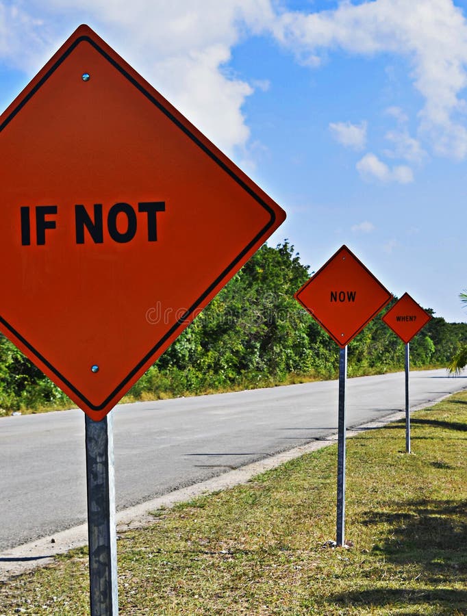 If not now when? Orange motivational signs located in the main road of Tulum, Mexico. If not now when? Orange motivational signs located in the main road of Tulum, Mexico.