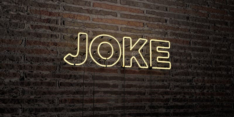 JOKE -Realistic Neon Sign on Brick Wall Background - 3D Rendered Royalty  Free Stock Image Stock Illustration - Illustration of brick, advertisement:  87935889