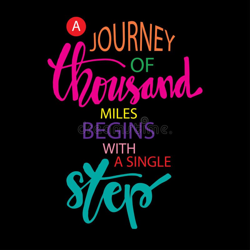 A Journey of a Thousand Miles Begins with a Single Step. Stock ...