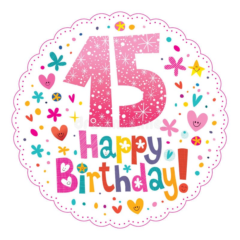 Joyeux Anniversaire 15 Ans Illustration De Vecteur Illustration Du Dessins