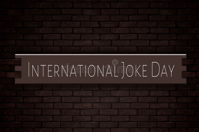 July Month, Day of July. International Joke Day, on Bricks Background