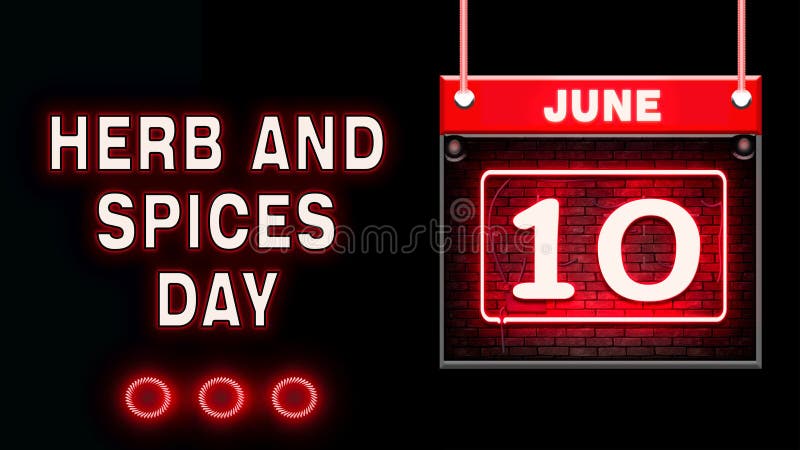 10 June Herb And Spices Day Neon Text Effect On Black Background