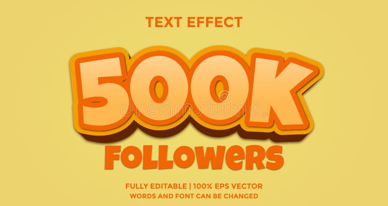 500k followers editable text effect template. Text effect design template, vector editable, just one click for changed.