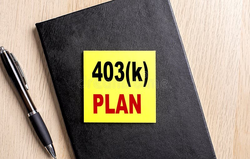 403K PLAN Text on a Sticky on Black Notebook with Pen Stock Photo Image of form, plan 263345902
