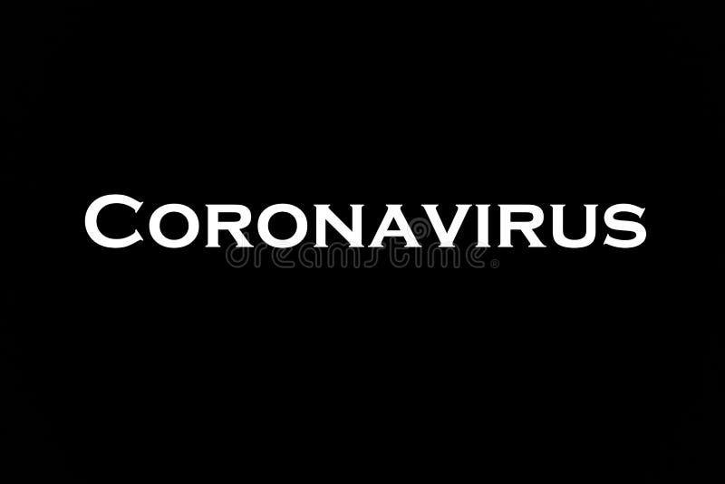 Inscription of Coronavirus Covid-19 made white on black. The most dangerous virus of the 21st century. Disease and infection. The invincible monster of world scale. Inscription of Coronavirus Covid-19 made white on black. The most dangerous virus of the 21st century. Disease and infection. The invincible monster of world scale