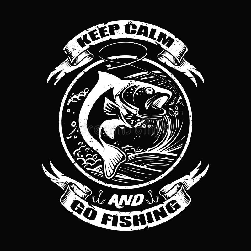 Keep Calm and Go Fishing - Fishing T Shirts Design,Vector Graphic,  Typographic Poster or T-shirt Stock Vector - Illustration of pillow, ocean:  185954556