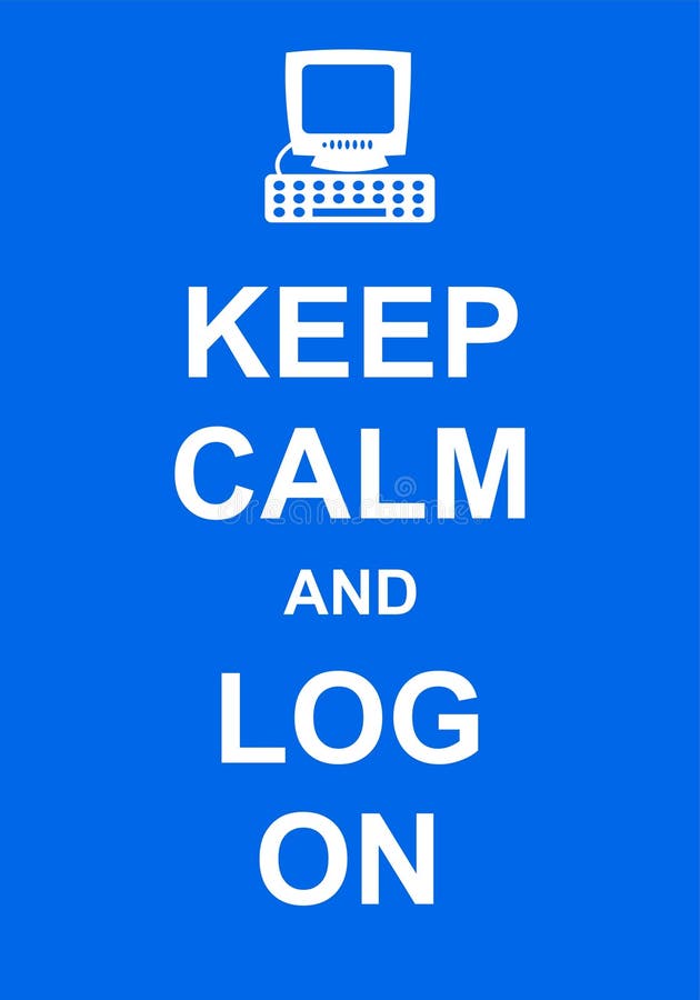 Keep Calm and Log On