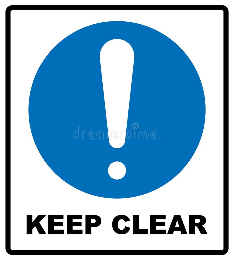 Keep Clear Industrial Warning Sign, Vector Illustration.