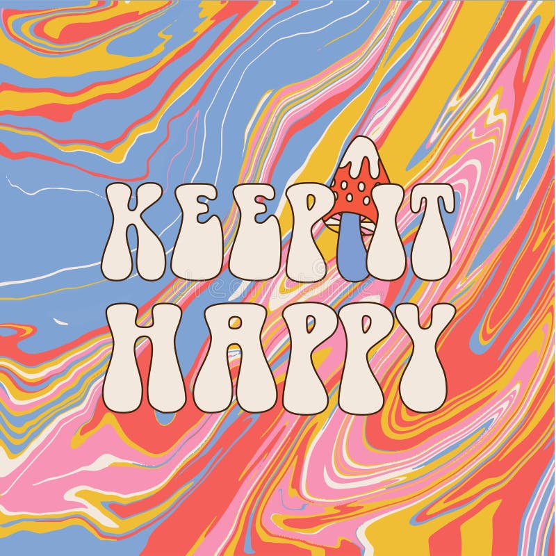 Keep it Happy - Retro Lettering Text Woth Mushroom S in Style 70s, 80s ...