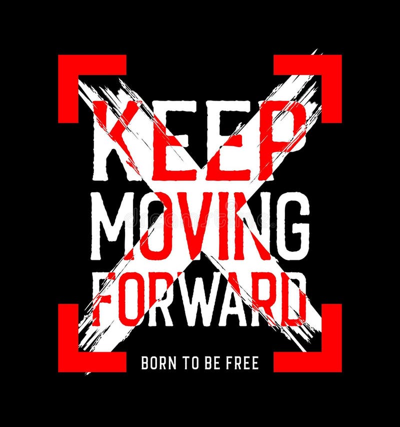 Keep Moving Forward Slogan Design Typography, Vector Design Text ...