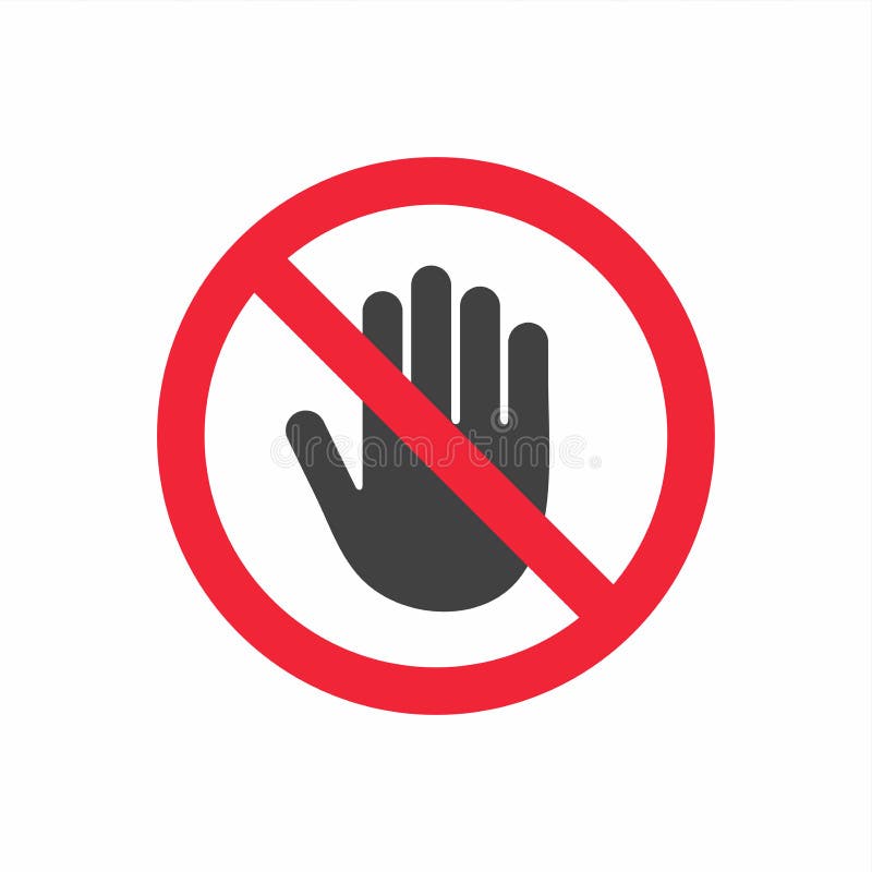 Kein Eintrittsverbot Berühren Sie sich nicht Verbotenes Zeichen mit Endhandglyphikone