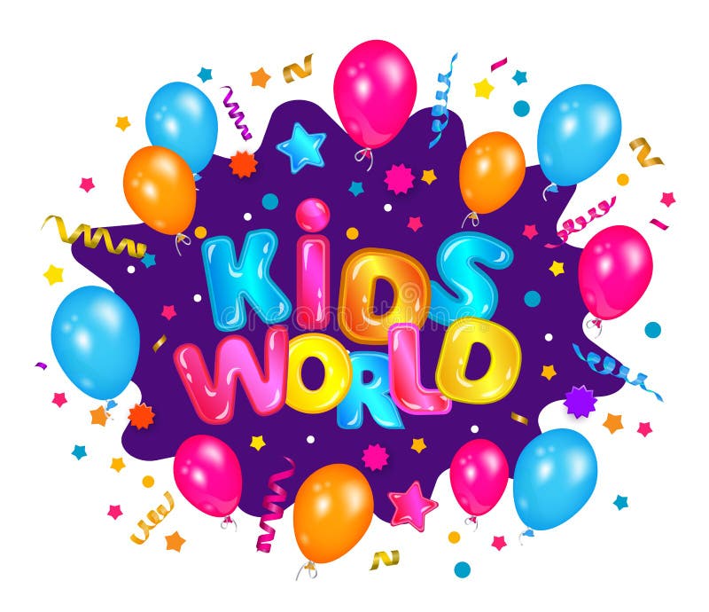 Kids world - fun colorful confetti explosion banner for children entertainment zone with balloons and stars royalty free illustration Kids world - fun colorful confetti explosion banner for children entertainment zone with balloons and stars royalty free illustration
