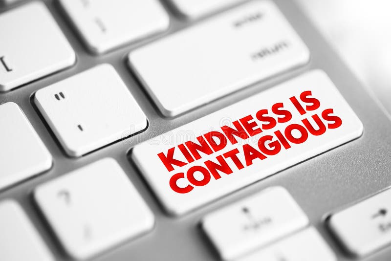 Kindness Is Contagious text button on keyboard, concept background royalty free stock photo
