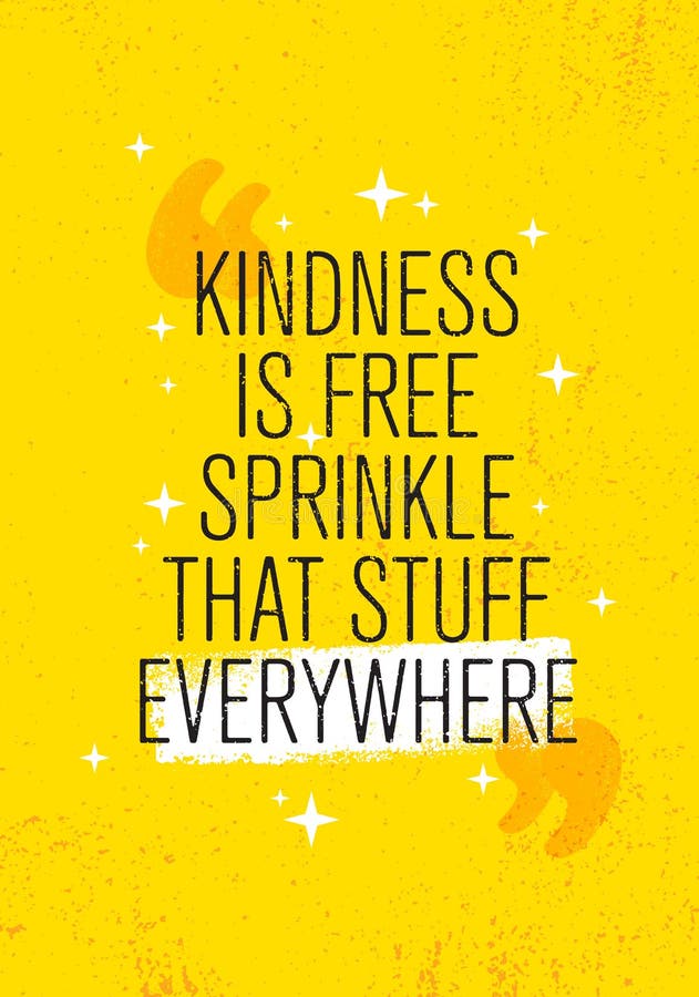 Kindness Is Free Sprinkle That Stuff Everywhere Inspiring Creative Motivation Quote Poster Template Ound Stock Vector Illustration Of Abstract Active 98353736