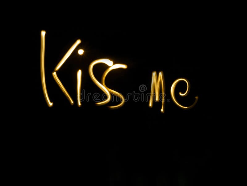 Kiss me