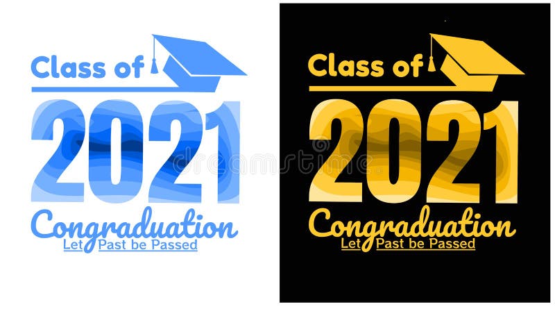 Class of 2021. Congratulations on graduation. Text for graduation design, greetings, party, t-shirt, high school or college graduation. Vector illustration. Class of 2021. Congratulations on graduation. Text for graduation design, greetings, party, t-shirt, high school or college graduation. Vector illustration