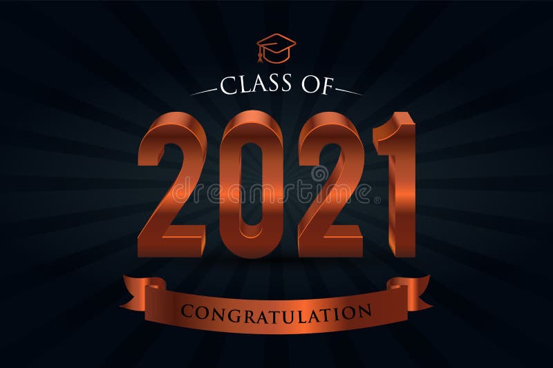 Class of 2021. Congrats Graduates. 3d lettering with Bronze and black color. Class of 2021. Congrats Graduates. 3d lettering with Bronze and black color