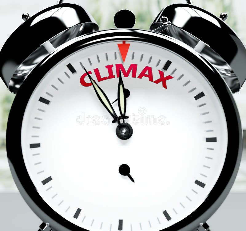 Climax soon, almost there, in short time - a clock symbolizes a reminder that Climax is near, will happen and finish quickly in a little while, 3d illustration. Climax soon, almost there, in short time - a clock symbolizes a reminder that Climax is near, will happen and finish quickly in a little while, 3d illustration