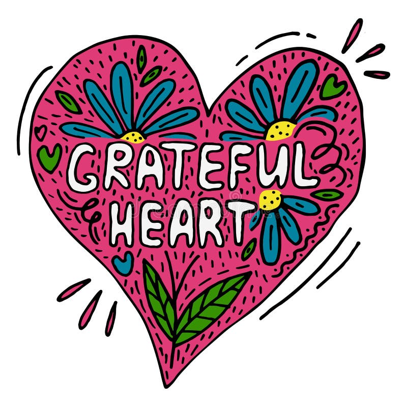 Creative vector poster with words Grateful heart. Doodle style illustration with flowers of pink, blue, green and yellow colors. Gratitude concept. Creative vector poster with words Grateful heart. Doodle style illustration with flowers of pink, blue, green and yellow colors. Gratitude concept