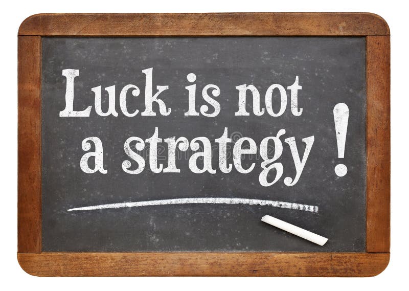 La fortuna non è una strategia