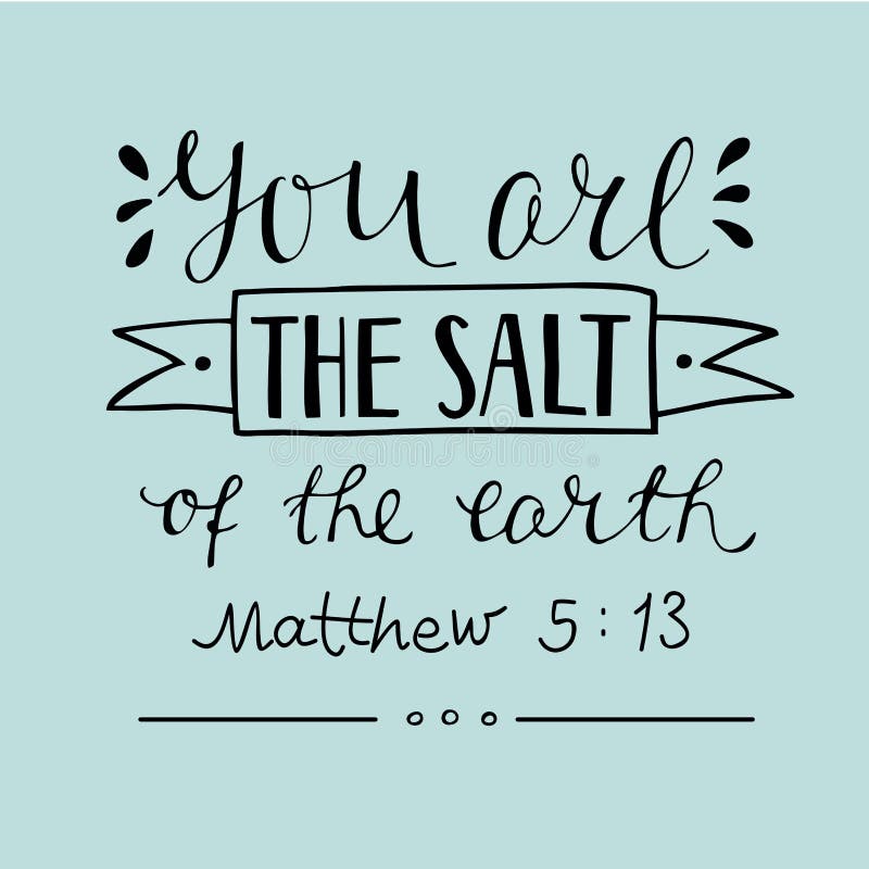 Hand lettering You are the salt of the earth. Biblical background. Christian poster. New Testament. Card. Matthew. Hand lettering You are the salt of the earth. Biblical background. Christian poster. New Testament. Card. Matthew