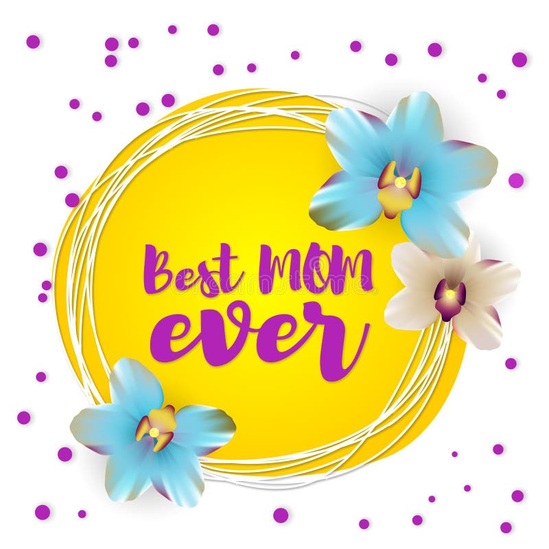 La meilleure maman marquant avec des lettres jamais le contexte d'orchidée de nature illustration stock La meilleure maman marquant avec des lettres jamais le contexte d'orchidée de nature illustration stock