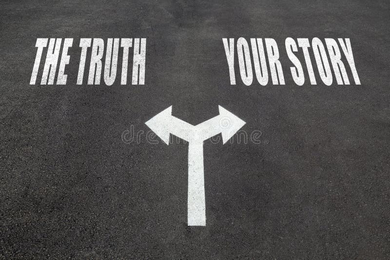 The truth vs your story choice concept, two direction arrows on asphalt. The truth vs your story choice concept, two direction arrows on asphalt.