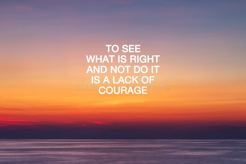 La vita cita - vedere cosa è giusto e non farlo è una mancanza di coraggio