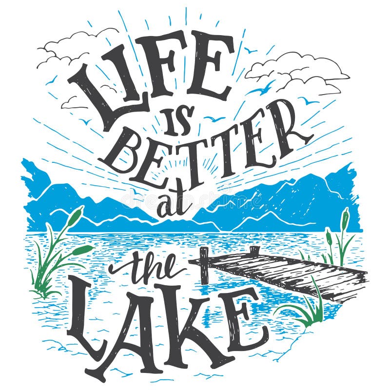 La vita è migliore al segno dell'a mano iscrizione del lago
