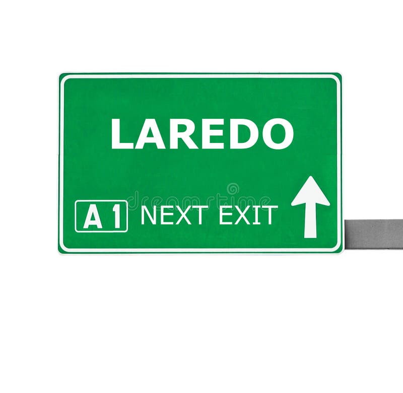 LAREDO Road Sign Against Clear Blue Sky Stock Image Image of greeting