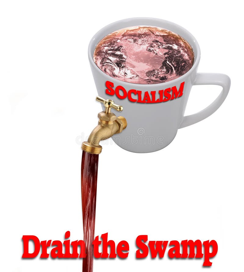 Draining the swamp of Socialism. Draining the swamp of Socialism