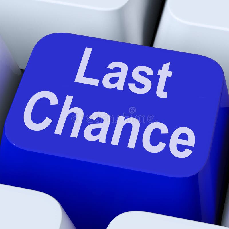 Last Chance Key Shows Final Opportunity Online
