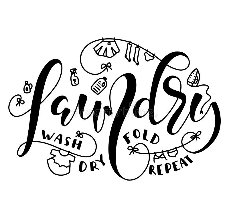 Laundry wash, dry, fold, repeat, vector illustration with hand drawn lettering, doodle clothes and items for washing. Laundry wash, dry, fold, repeat - vector