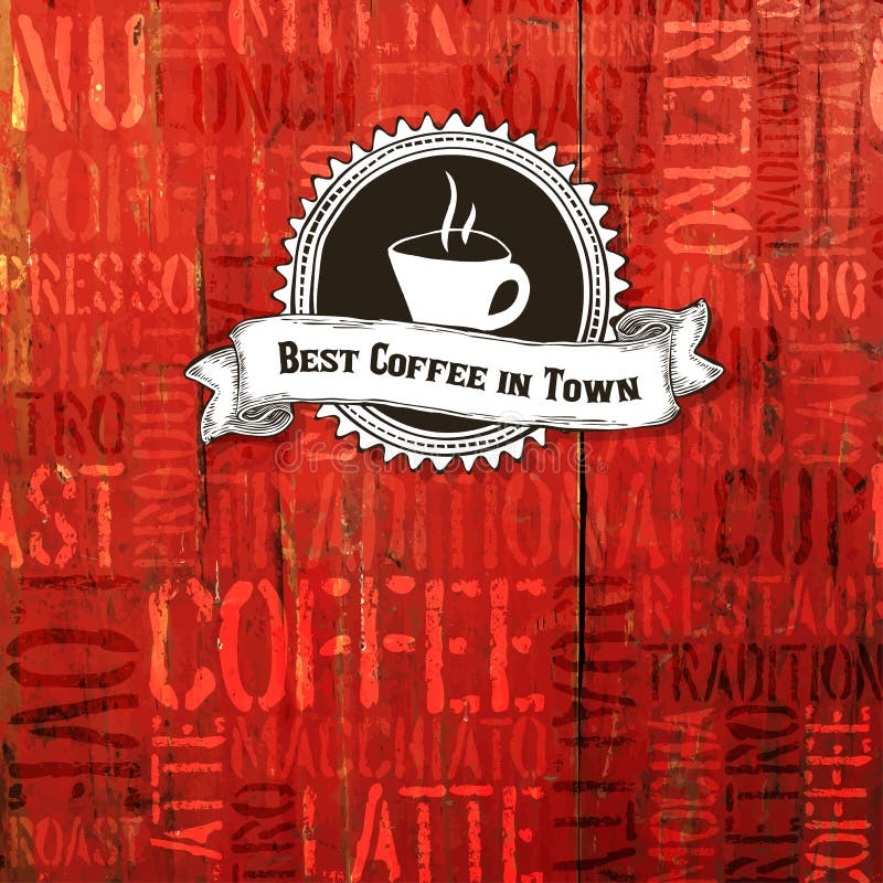 Best Coffee In Town Background. Vector illustration. Best Coffee In Town Background. Vector illustration