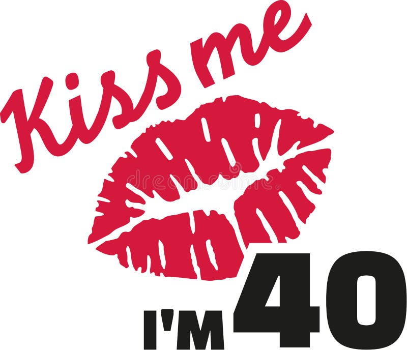 le quarantième anniversaire - embrassez-moi le ` m 40 d'I