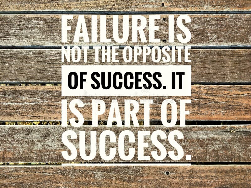 Les citations de motivation de l'échec n'est pas l'opposé du succès Ce fait partie de succès