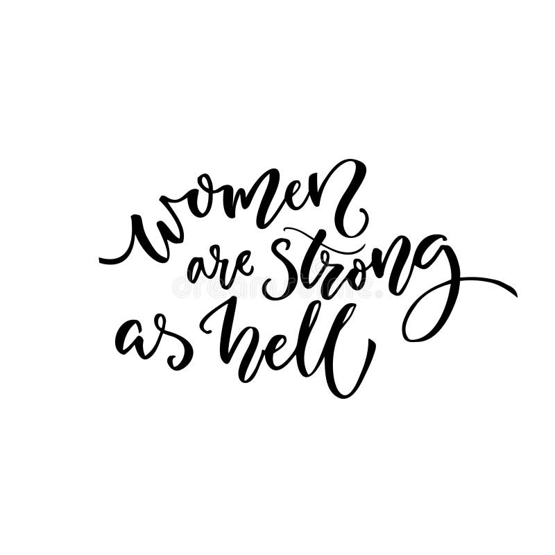 Les Femmes Sont Fortes Comme L Enfer Citation Du Feminisme Pour Le T Shirt Et Les Cartes Calligraphie Noire D Isolement Sur Le Fo Illustration De Vecteur Illustration Du Lettrage Concept Les Femmes Sont Fortes Comme L Enfer Citation Du Feminisme Pour Le T Shirt Et Les Cartes Calligraphie Noire D Isolement Sur Le Fo Illustration De Vecteur Illustration Du Lettrage Concept