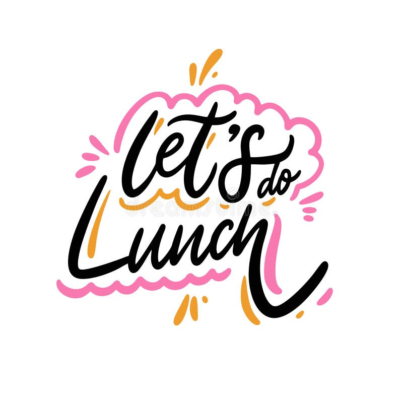 Let`s Do Lunch. Hand Drawn Vector Lettering Phrase. Cartoon Style Stock