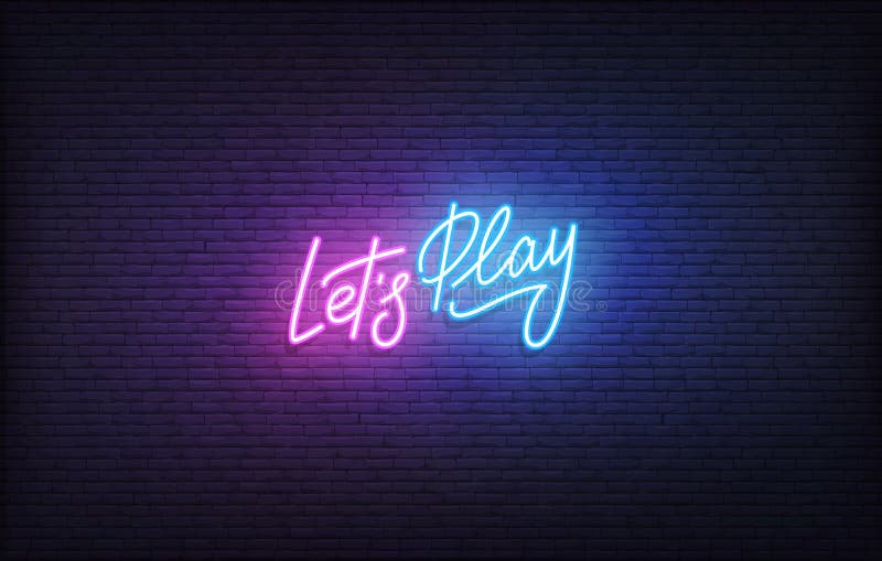Let S Play Neon Sign. Glowing Neon Lettering Gaming Template Stock Vector - Illustration of logo: 216002700