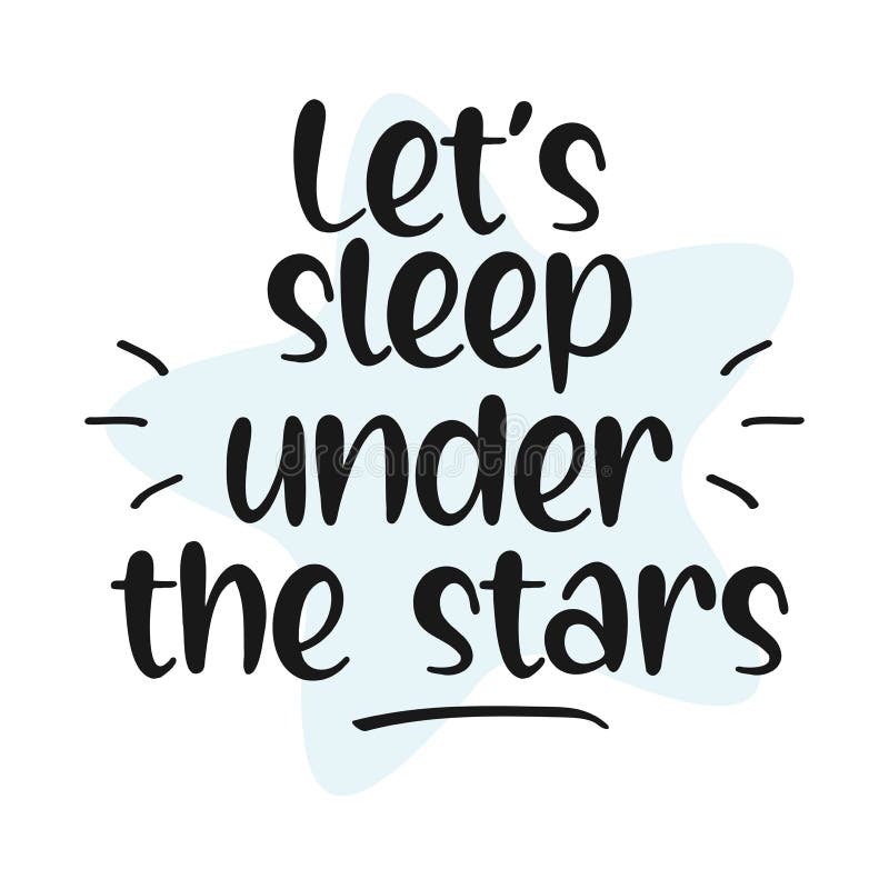 Let S Sleep Under the Stars Quote. Vector Illustration. Stock Vector