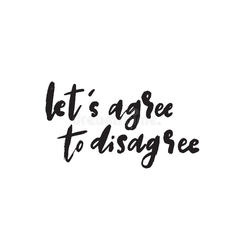 Lets Agree To Disagree. Wordplay. Funny Quote. Vector Stock Vector - Illustration of question, assignment: 140689323 Lets Agree To Disagree. Wordplay. Funny Quote. Vector Stock Vector - Illustration of question, assignment: 140689323
