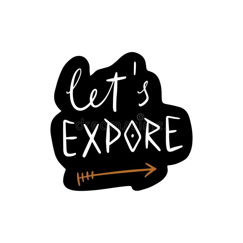 Lets explore. Explorer Lettering.