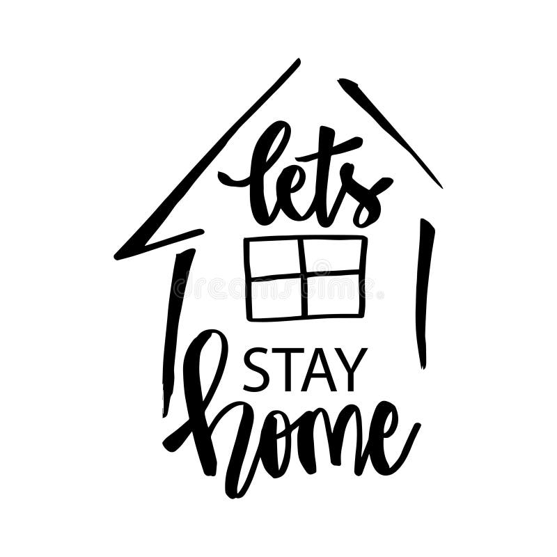 Download Lets Stay Home. Motivational Quote. Stock Vector ...