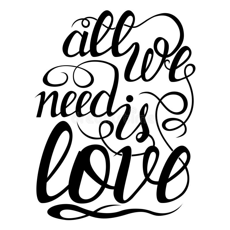 Lettering All we Need is Love, Design Elements for Cards. Stock