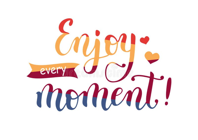 Enjoy every moment inspirational quote Royalty Free Vector