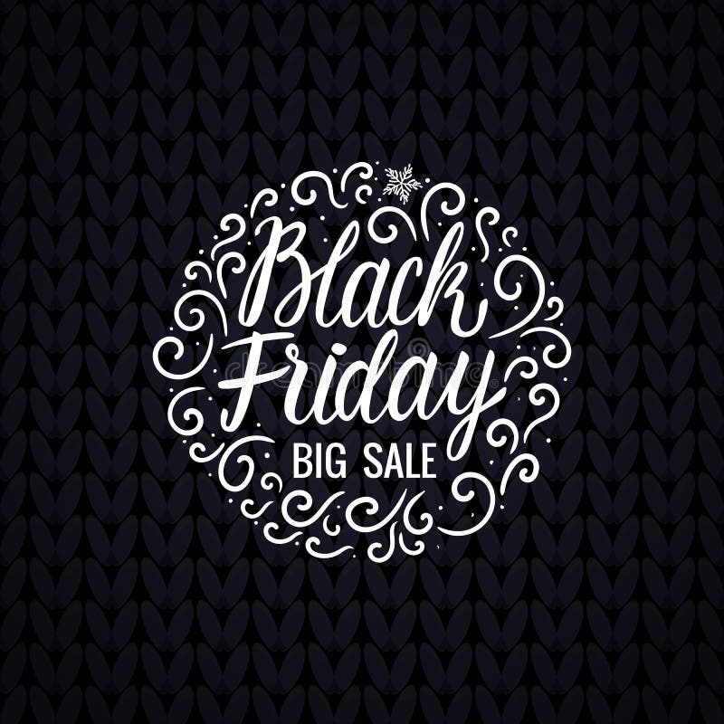 Lettering inscription card Vector Black Friday. Big Sale Design Hand drawn white illustration on knitted texture dark. Lettering inscription card Vector Black royalty free illustration Lettering inscription card Vector Black Friday. Big Sale Design Hand drawn white illustration on knitted texture dark. Lettering inscription card Vector Black royalty free illustration