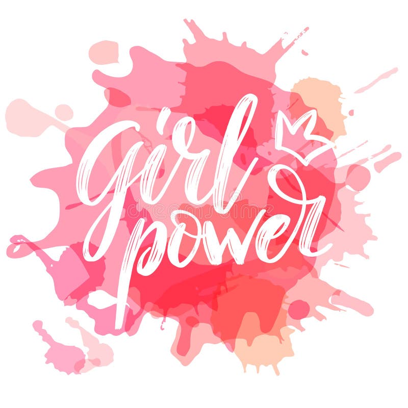 Lettering phrase slogan on feminism girl power with ink splash background in dry brush style. Graphic design element. Can be used