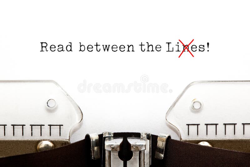 Text Read Between The Lies typed on vintage typewriter. The usually used word in the original idiom Lines is changed to Lies. Text Read Between The Lies typed on vintage typewriter. The usually used word in the original idiom Lines is changed to Lies